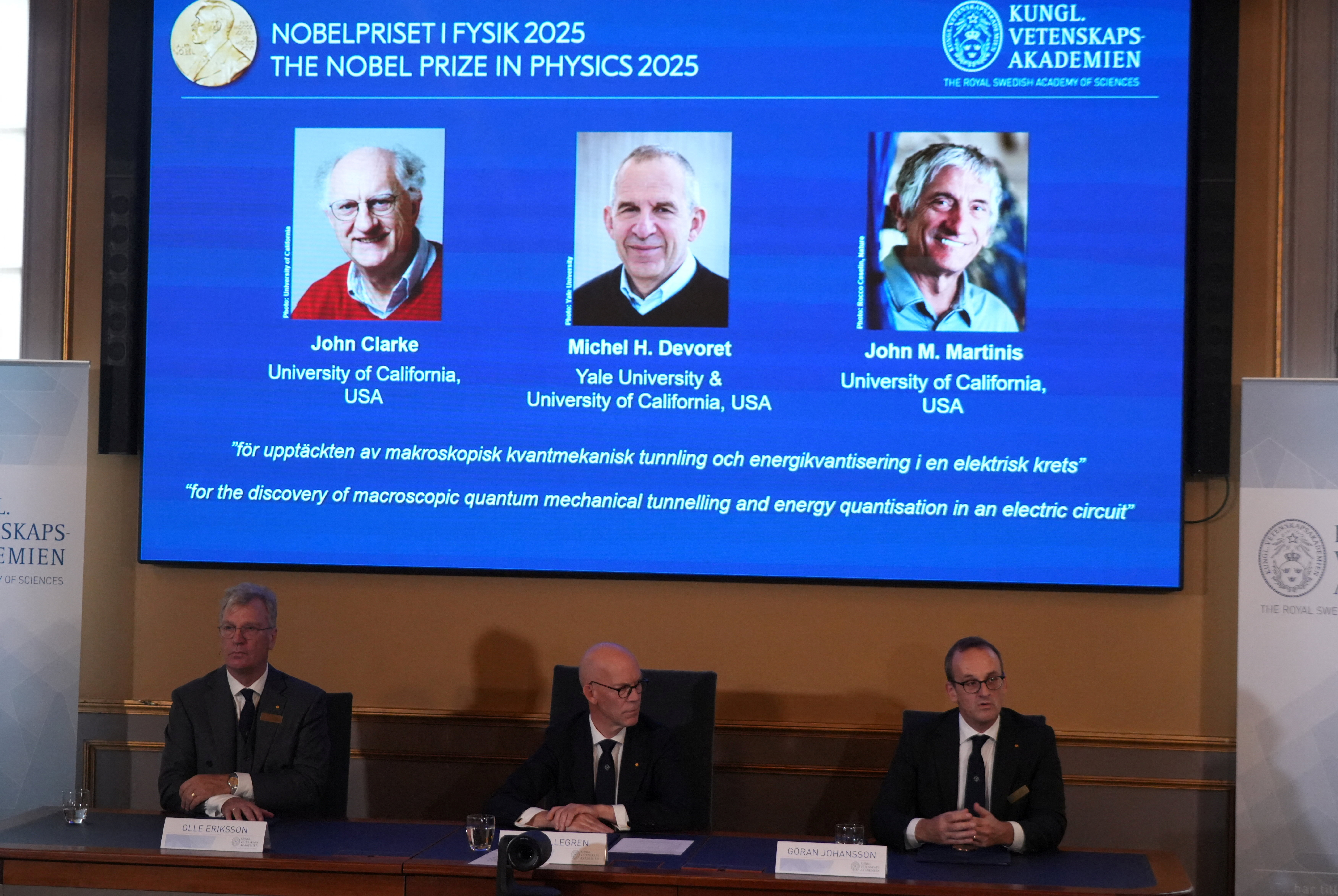John Clarke, Michel H. Devoret and John M. Martinis are announced this year's Nobel Prize winners in Physics, by the Royal Swedish Academy of Sciences